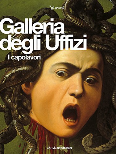 Galleria degli Uffizi. I capolavori. Ediz. illustrata (Gli speciali Artedossier) von Giunti Editore