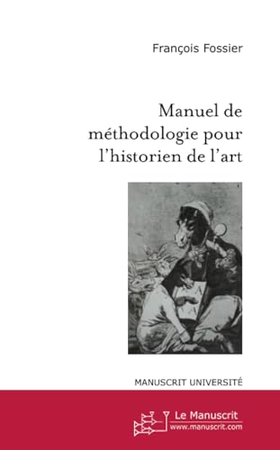 Manuel de méthodologie pour l'historien de l'art