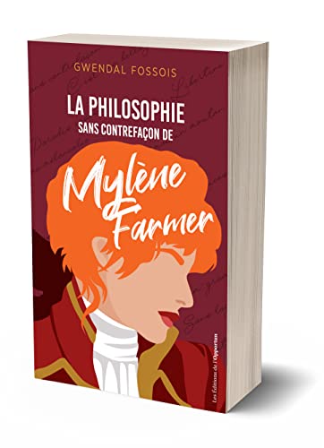 La philosophie sans contrefaçon de Mylène Farmer von OPPORTUN