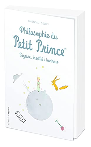 Philosophie du Petit Prince: Sagesse, identité et bonheur