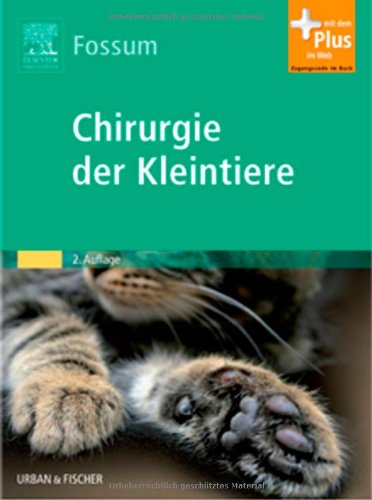 Chirurgie der Kleintiere: mit Zugang zum Elsevier-Portal