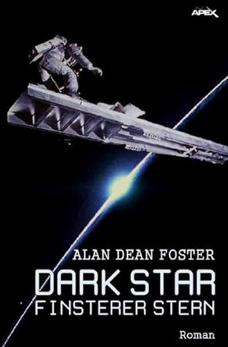 DARK STAR - FINSTERER STERN: Der Roman zum Film von John Carpenter