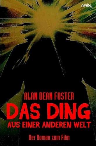 DAS DING AUS EINER ANDEREN WELT: Der Roman zum Film von John Carpenter von epubli