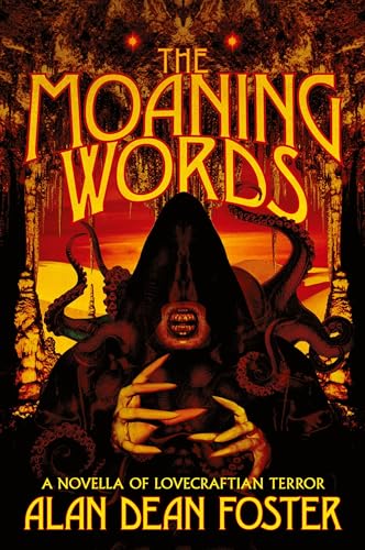 The Moaning Words: A Novella of Lovecraftian Terror