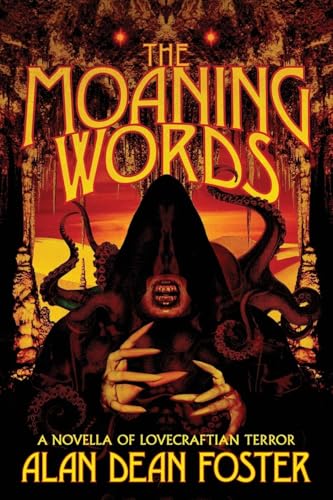The Moaning Words: A Novella of Lovecraftian Terror