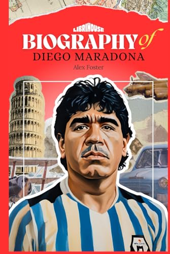 Biography of Diego Maradona (Biographies of Athletes, Band 1) von Independently published