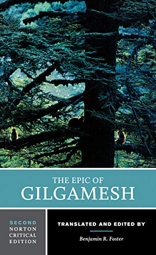 The Epic of Gilgamesh - A Norton Critical Edition (Norton Critical Editions, Band 0)