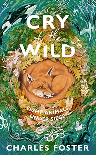 Cry of the Wild: Life through the eyes of eight animals von Doubleday