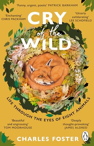 Cry of the Wild: Life through the eyes of eight animals von Penguin