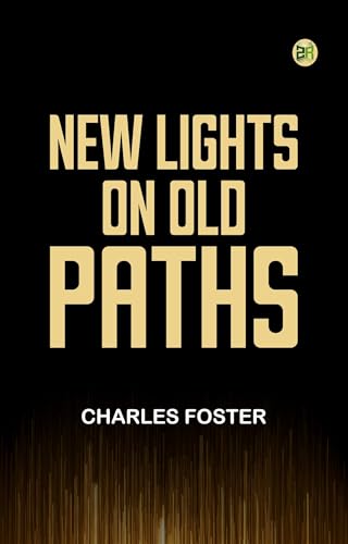 New Lights on Old Paths von Anson Street Press