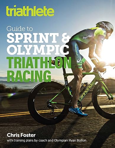 Triathlete Guide to Sprint and Olympic Triathlon Racing