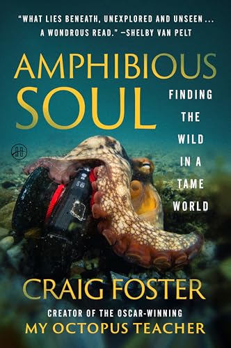 Amphibious Soul: Finding the Wild in a Tame World―A Memoir of Nature's Healing Power von HarperOne