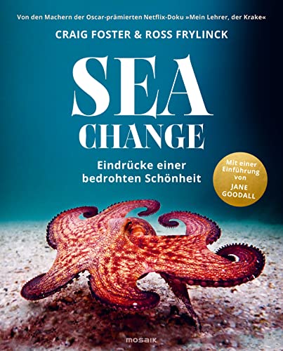 Sea Change - Eindrücke einer bedrohten Schönheit: Von den Machern der Oscar-prämierten Netflix-Doku „Mein Lehrer, der Krake“ - Mit einer Einführung von Jane Goodall