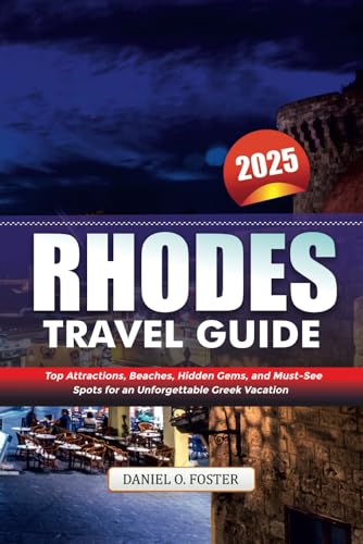 RHODES TRAVEL GUIDE 2025: Top Attractions, Beaches, Hidden Gems, and Must-See Spots for an Unforgettable Greek Vacation RHODES TRAVEL GUIDE 2025: Top Attractions, Beaches, Hidden Gems, and Must-See Spots for an Unforgettable Greek Vacation von Independently published