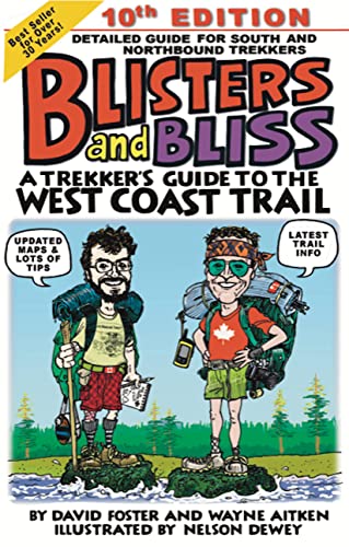 Blisters and Bliss: A Trekker's Guide to the West Coast Trail von Heritage House Publishing Co Ltd