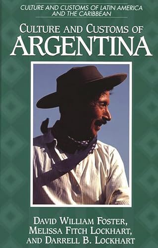 Culture and Customs of Argentina (Culture and Customs of Latin America and the Caribbean) von Greenwood
