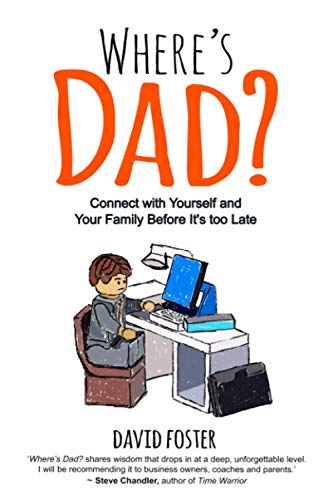 Where's Dad?: Connect with Yourself and Your Family Before It's too Late von Purple Pig Publishing