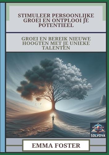 Stimuleer Persoonlijke Groei En Ontplooi Je Potentieel: Groei En Bereik Nieuwe Hoogten Met Je Unieke Talenten Stimuleer Persoonlijke Groei En Ontplooi Je Potentieel: Groei En Bereik Nieuwe Hoogten Met Je Unieke Talenten von Independently published
