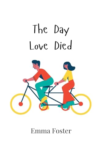 The Day Love Died The Day Love Died von Creative Arts Management OÜ