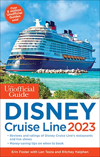 The Unofficial Guide to the Disney Cruise Line 2023 (Unofficial Guides) von Unofficial Guides