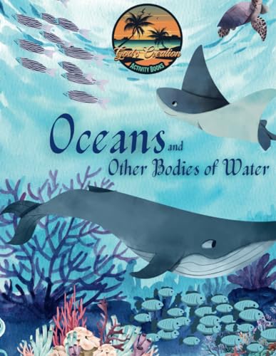 Oceans and Other Bodies of Water (God's Creation Catholic Activity Books, Band 5) von Independently published