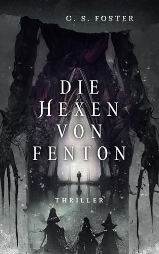 Die Hexen von Fenton (Die Fenton-Chroniken, Band 1)