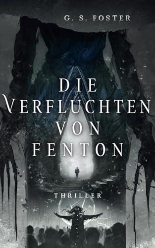 Die Verfluchten von Fenton (Die Fenton-Chroniken, Band 3) von Independently published