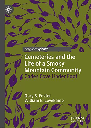 Cemeteries and the Life of a Smoky Mountain Community: Cades Cove Under Foot