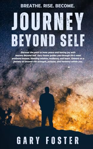 Journey Beyond Self: Unleash Inner Peace, Purpose, and Lasting Fulfillment von Independently published