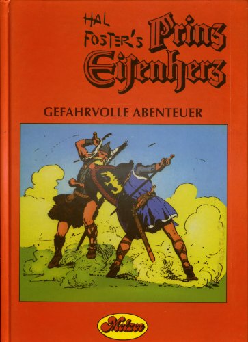 Prinz Eisenherz: Comic-Klassiker / Gefahrvolle Abenteuer Prinz Eisenherz: Comic-Klassiker / Gefahrvolle Abenteuer