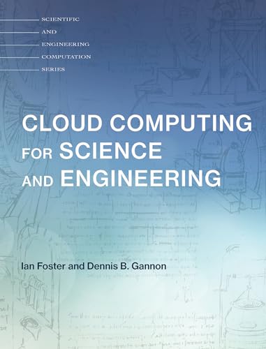 Cloud Computing for Science and Engineering (Scientific and Engineering Computation) von MIT Press