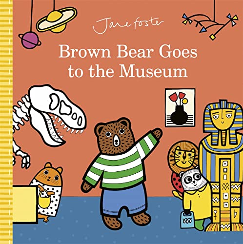 Brown Bear Goes to the Museum von Templar Publishing
