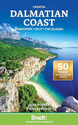 Croatia: Dalmatian Coast: Dubrovnik • Split • The Islands (Bradt Travel Guide) von BRADT