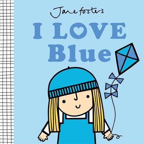 I Love Blue (Jane Foster's Colors) von Boxer Books