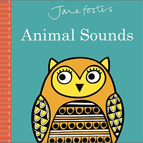 Jane Foster's Animal Sounds (Jane Foster Books)
