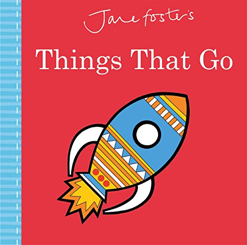 Jane Foster's Things That Go Jane Foster's Things That Go