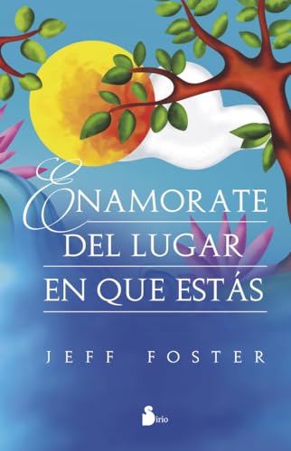 Enamorate del Lugar En El Que Estas