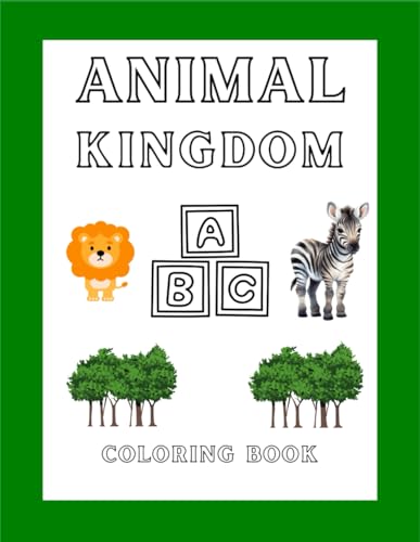Animal Kingdom Coloring Book: Animal Kingdom