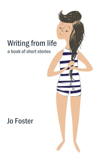 Writing from Life: a book of short stories von Independently published