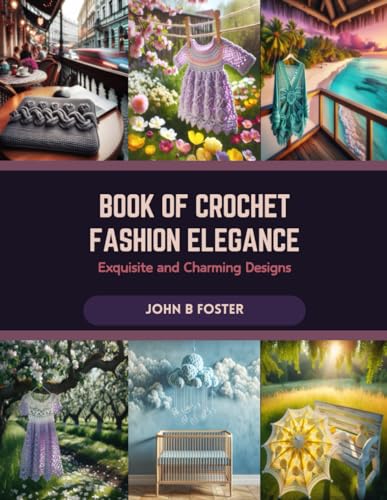 Book of Crochet Flair: Modernizing Lover's Knot for Fashionable Accessories von Independently published
