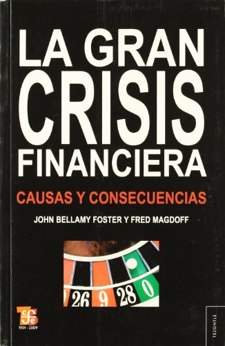La gran crisis financiera : causas y consecuencias (Tezontle)