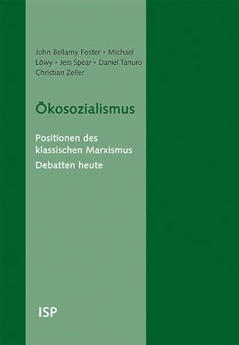 Ökosozialismus: Positionen des klassischen Marxismus – Debatten heute