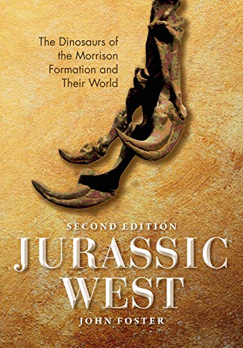 Jurassic West: The Dinosaurs of the Morrison Formation and Their World (Life of the Past) von Indiana University Press