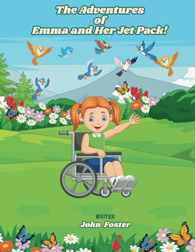 The Adventures of Emma and her Jetpack! The Adventures of Emma and her Jetpack! von Independently published