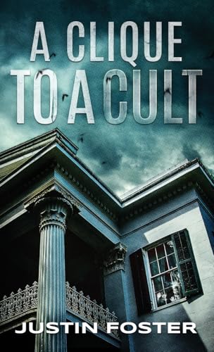 A Clique to a Cult von Palmetto Publishing
