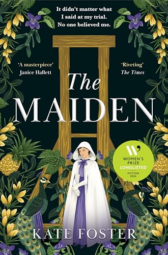 The Maiden: The Defiantly Feminist Historical Novel Longlisted for the Women's Prize for Fiction von Pan