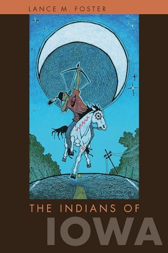 The Indians of Iowa (Bur Oak Book) von University of Iowa Press