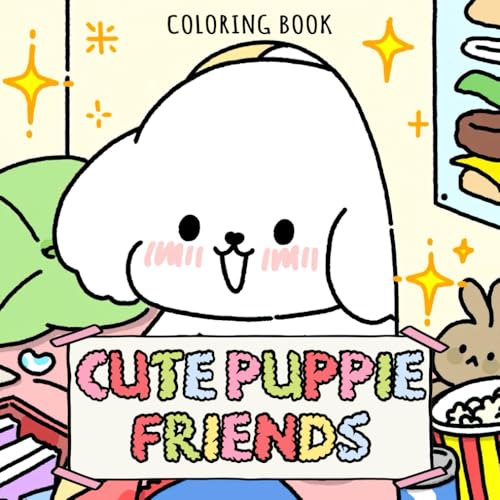 Cute Puppie Friends Coloring Book: Bold and Easy, Simple Coloring Pages and Big Designs for Relaxation Featuring Lovely Characters, Delightful Puppy Companions von Independently published
