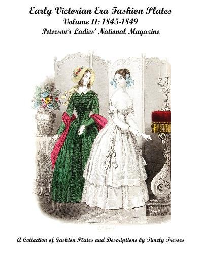Early Victorian Era Fashion Plates: Volume 2: 1845-1849 von CreateSpace Independent Publishing Platform