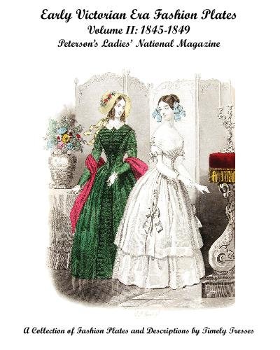 Early Victorian Era Fashion Plates: Volume 2: 1845-1849